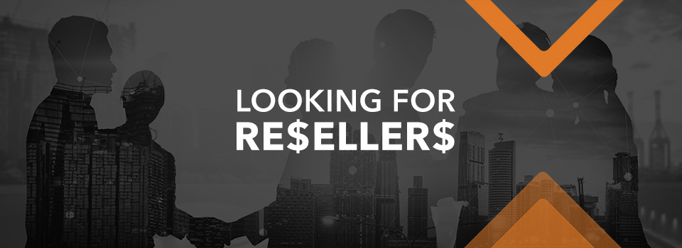 looking for resellers